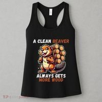 Funny A Clean Beaver Always Gets More Wood Women's Tank Top thumb 3