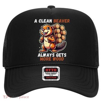 Funny A Clean Beaver Always Gets More Wood Hat
