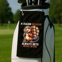 Funny A Clean Beaver Always Gets More Wood Golf Towel thumb 2