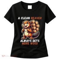 Funny A Clean Beaver Always Gets More Wood Women's T-Shirt thumb 0