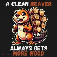 Funny A Clean Beaver Always Gets More Wood Tote Bag thumb 4