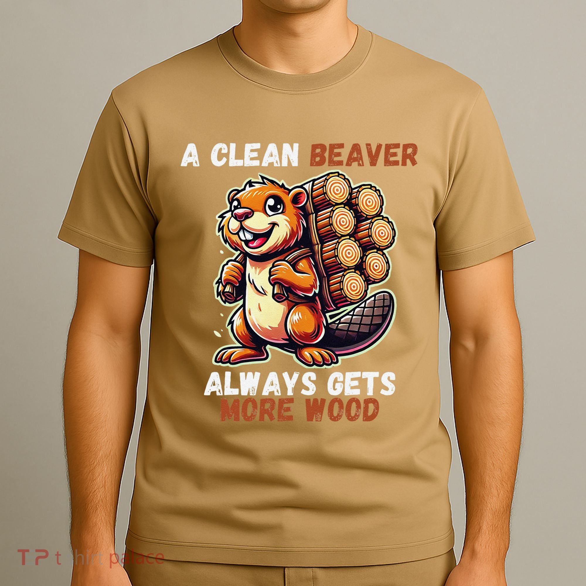 Funny A Clean Beaver Always Gets More Wood T-Shirt