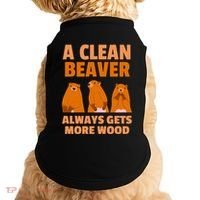 Funny A Clean Beaver Always Gets More Wood Joke Sarcastic Doggie Tank thumb 0