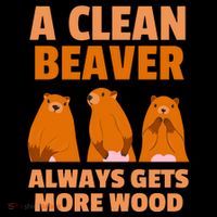 Funny A Clean Beaver Always Gets More Wood Joke Sarcastic Coffee Mug thumb 5