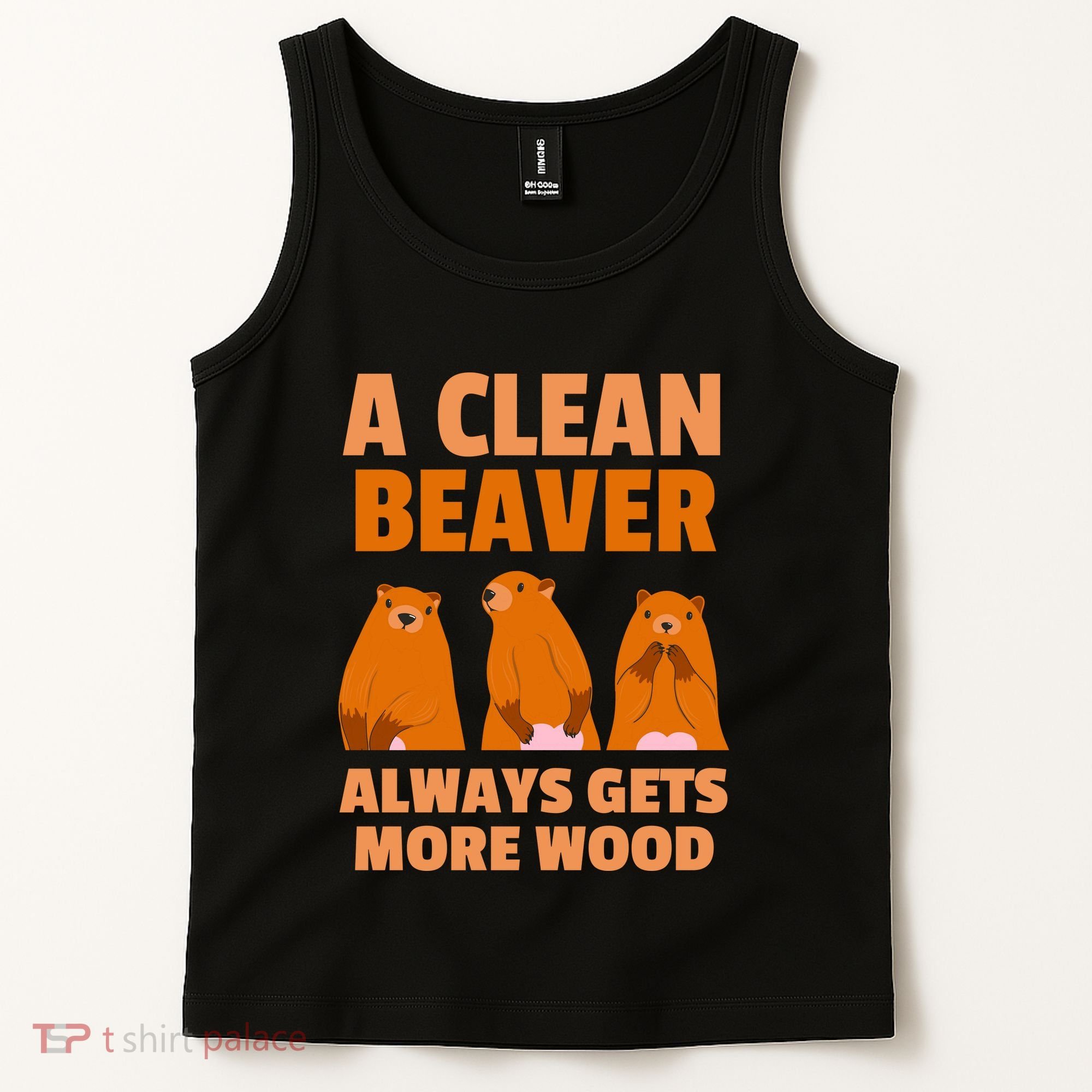 Funny A Clean Beaver Always Gets More Wood Joke Sarcastic Tank Top