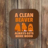 Funny A Clean Beaver Always Gets More Wood Joke Sarcastic Coaster thumb 0