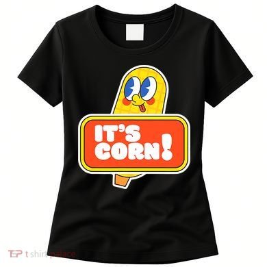 Funny And Cute It’s Corn On The Cob Corn Lover Women's T-Shirt