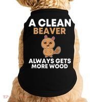 Funny A Clean Beaver Always Gets More Wood Joke Sarcastic Doggie Tank thumb 0