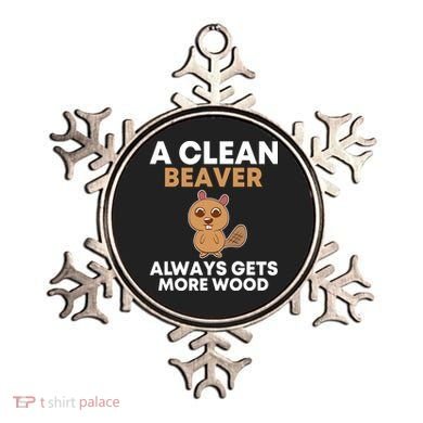 Funny A Clean Beaver Always Gets More Wood Joke Sarcastic Ornament