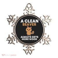 Funny A Clean Beaver Always Gets More Wood Joke Sarcastic Ornament thumb 0