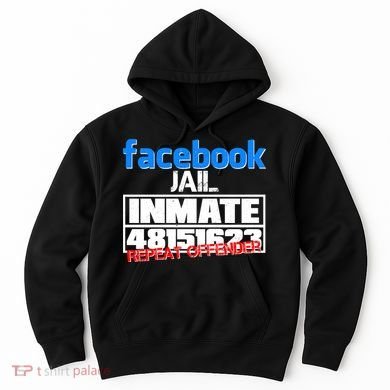 Facebook Jail Repeat Offender Hoodie