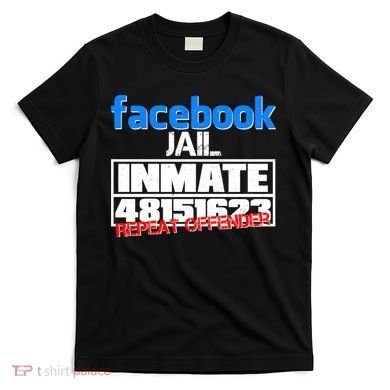 Facebook Jail Repeat Offender T-Shirt