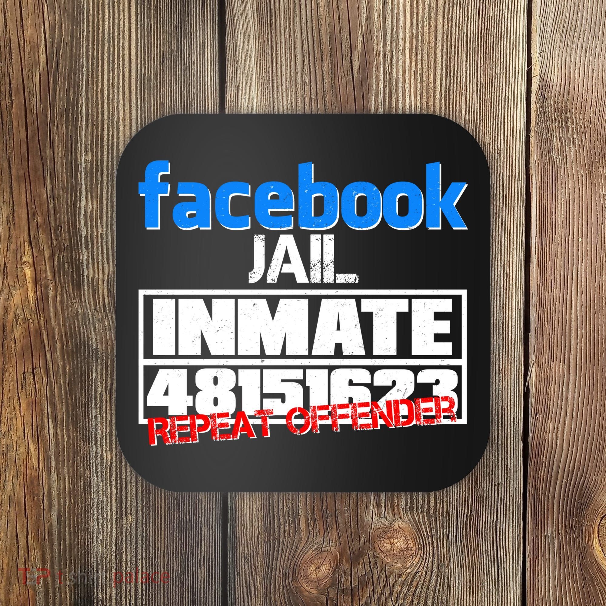 Facebook Jail Repeat Offender Coaster