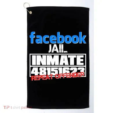 Facebook Jail Repeat Offender Golf Towel