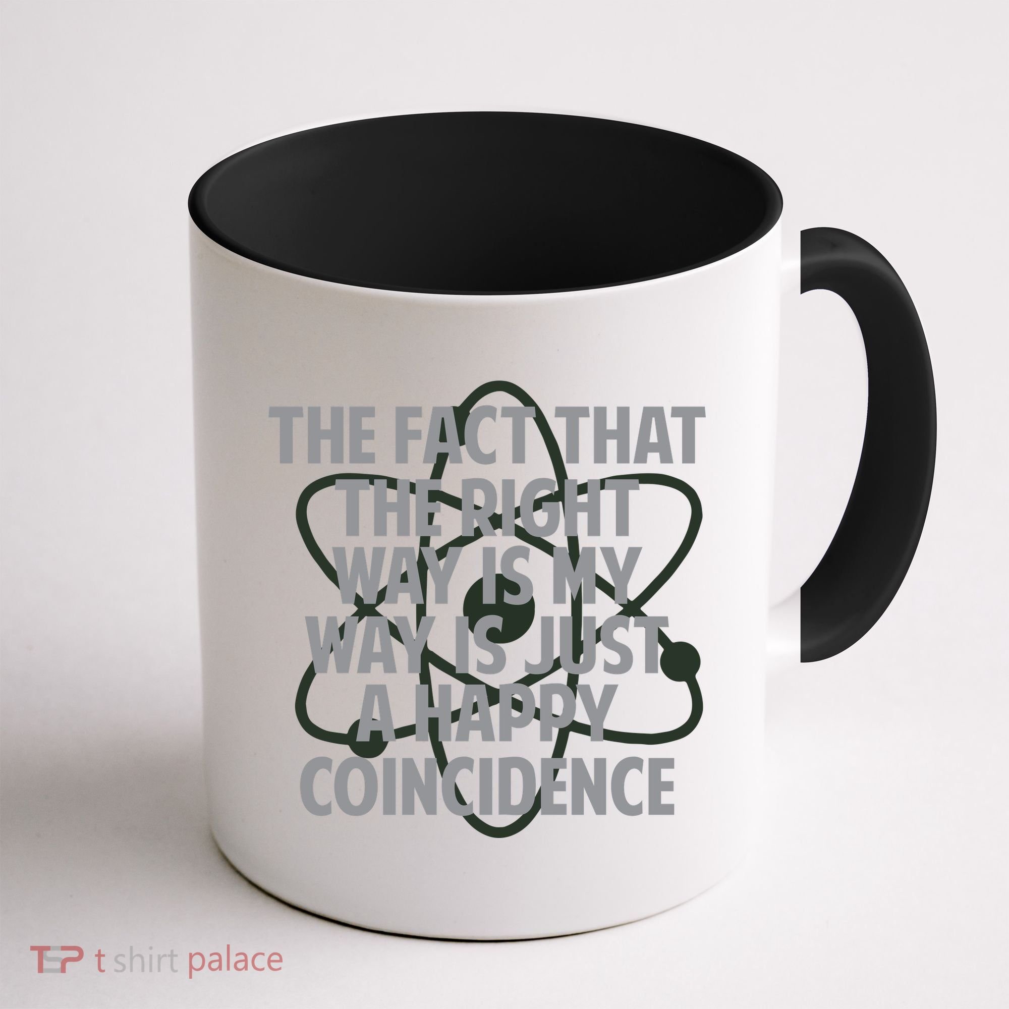 Fact That I'm Right Happy Coincidence Coffee Mug