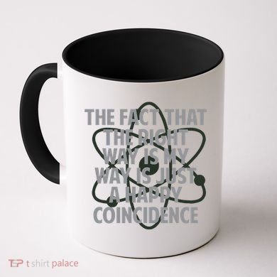 Fact That I'm Right Happy Coincidence Coffee Mug