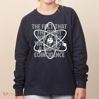 Fact That I'm Right Happy Coincidence Women's Sweatshirt thumb 0