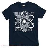 Fact That I'm Right Happy Coincidence T-Shirt thumb 0