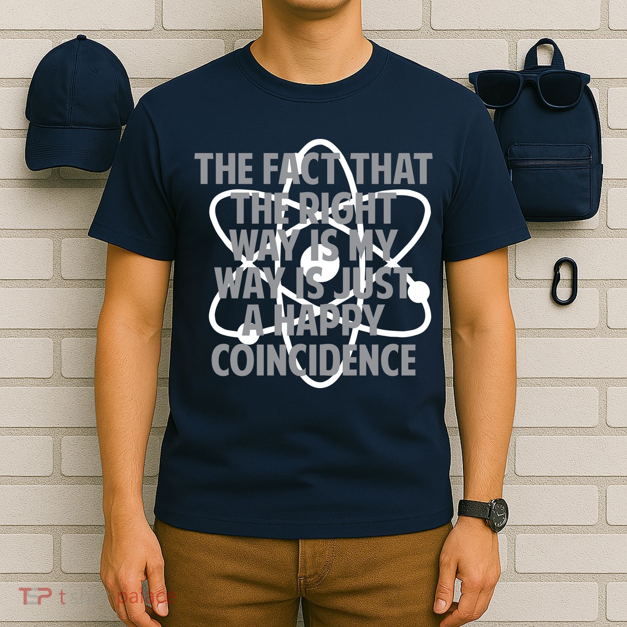 Fact That I'm Right Happy Coincidence T-Shirt
