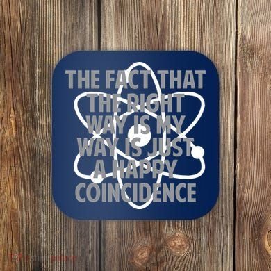 Fact That I'm Right Happy Coincidence Coaster