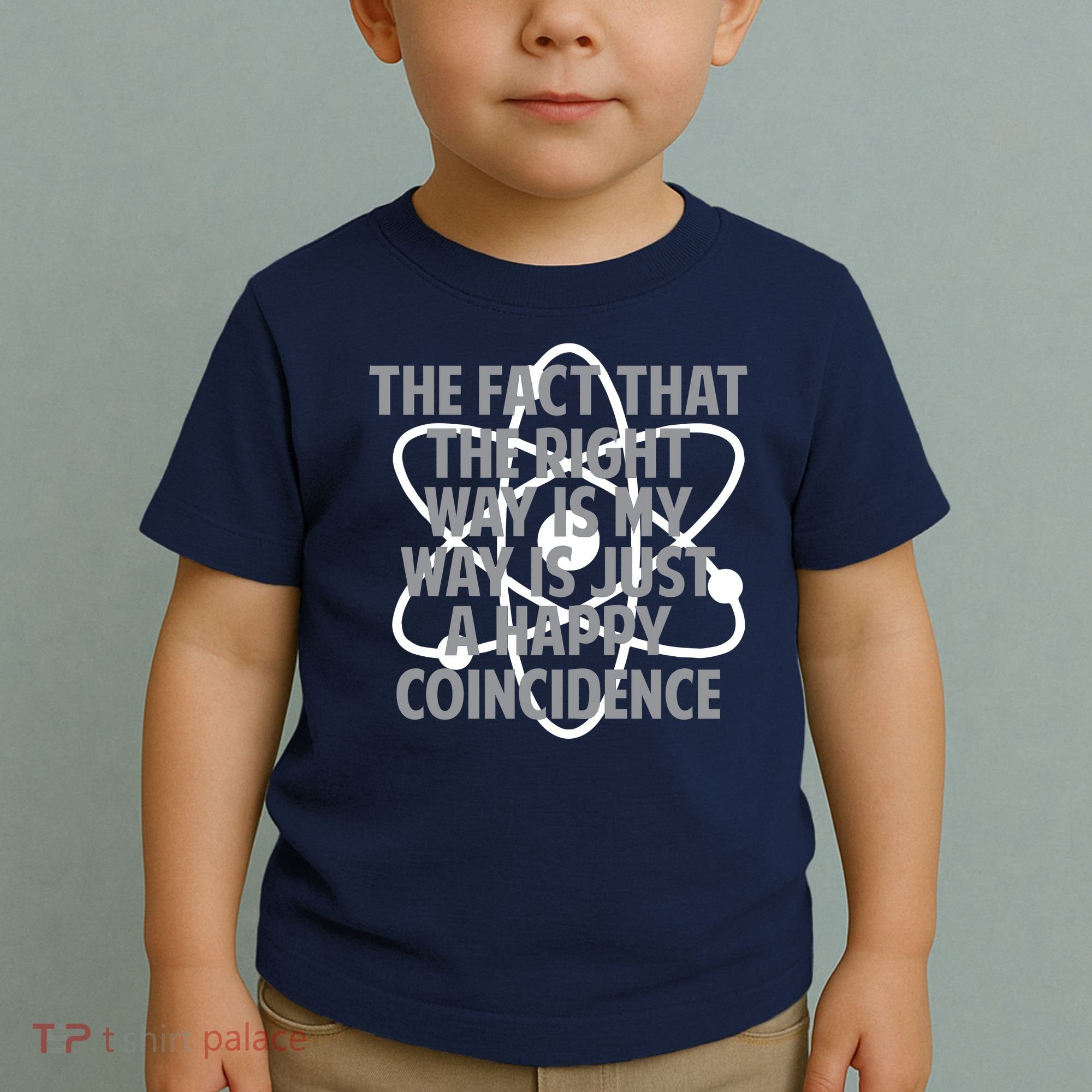 Fact That I'm Right Happy Coincidence Toddler T-Shirt