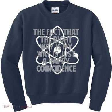 Fact That I'm Right Happy Coincidence Kids Sweatshirt