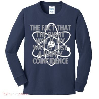 Fact That I'm Right Happy Coincidence Kids Long Sleeve Shirt