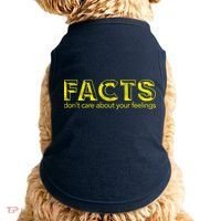 Facts Don't Care About Your Feelings Doggie Tank thumb 0