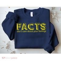 Facts Don't Care About Your Feelings Sweatshirt thumb 2