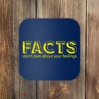 Facts Don't Care About Your Feelings Coaster thumb 0