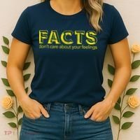 Facts Don't Care About Your Feelings Women's T-Shirt thumb 2