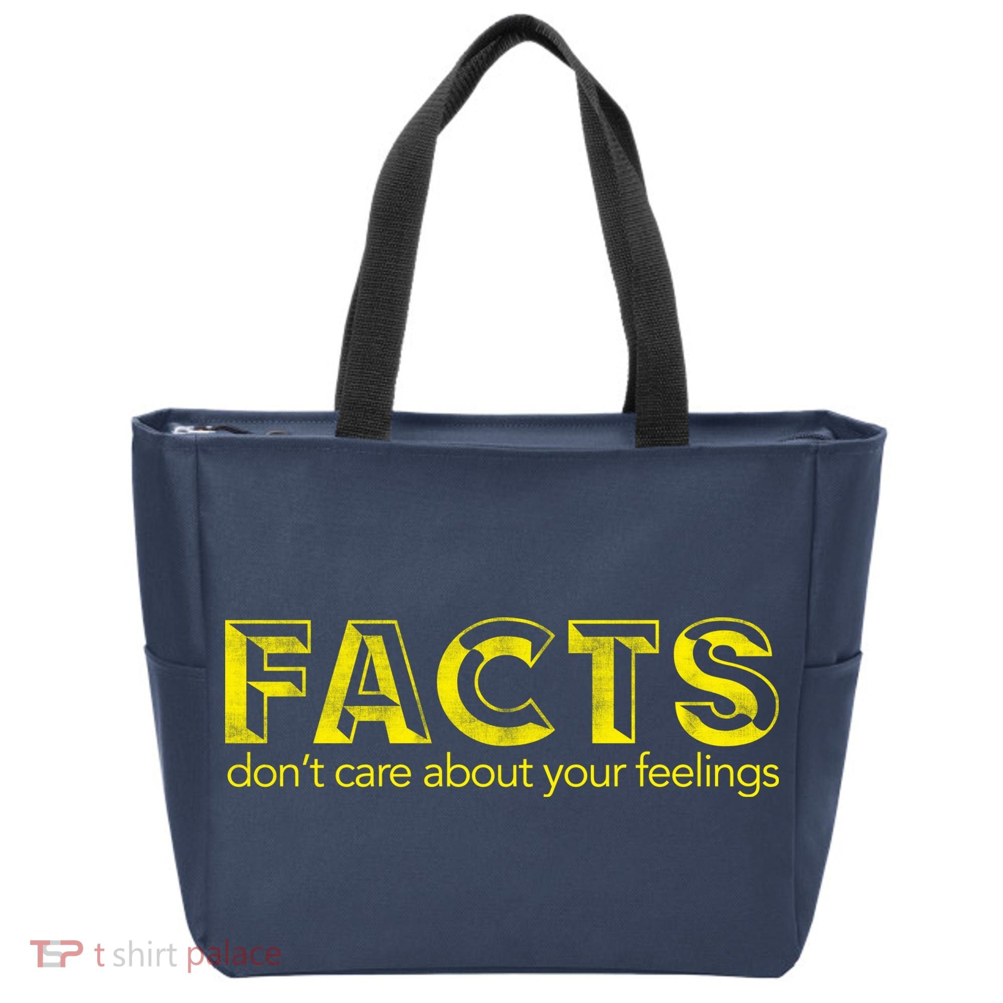 Facts Don't Care About Your Feelings Tote Bag