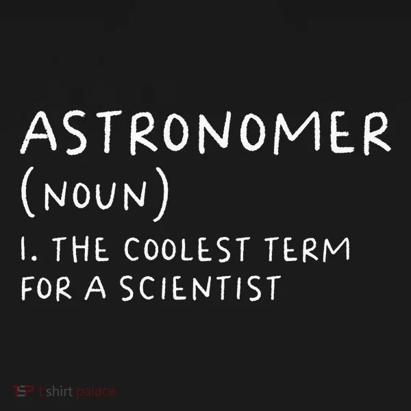 Funny Astronomer Definition Astronomy Gift science Women's T-Shirt