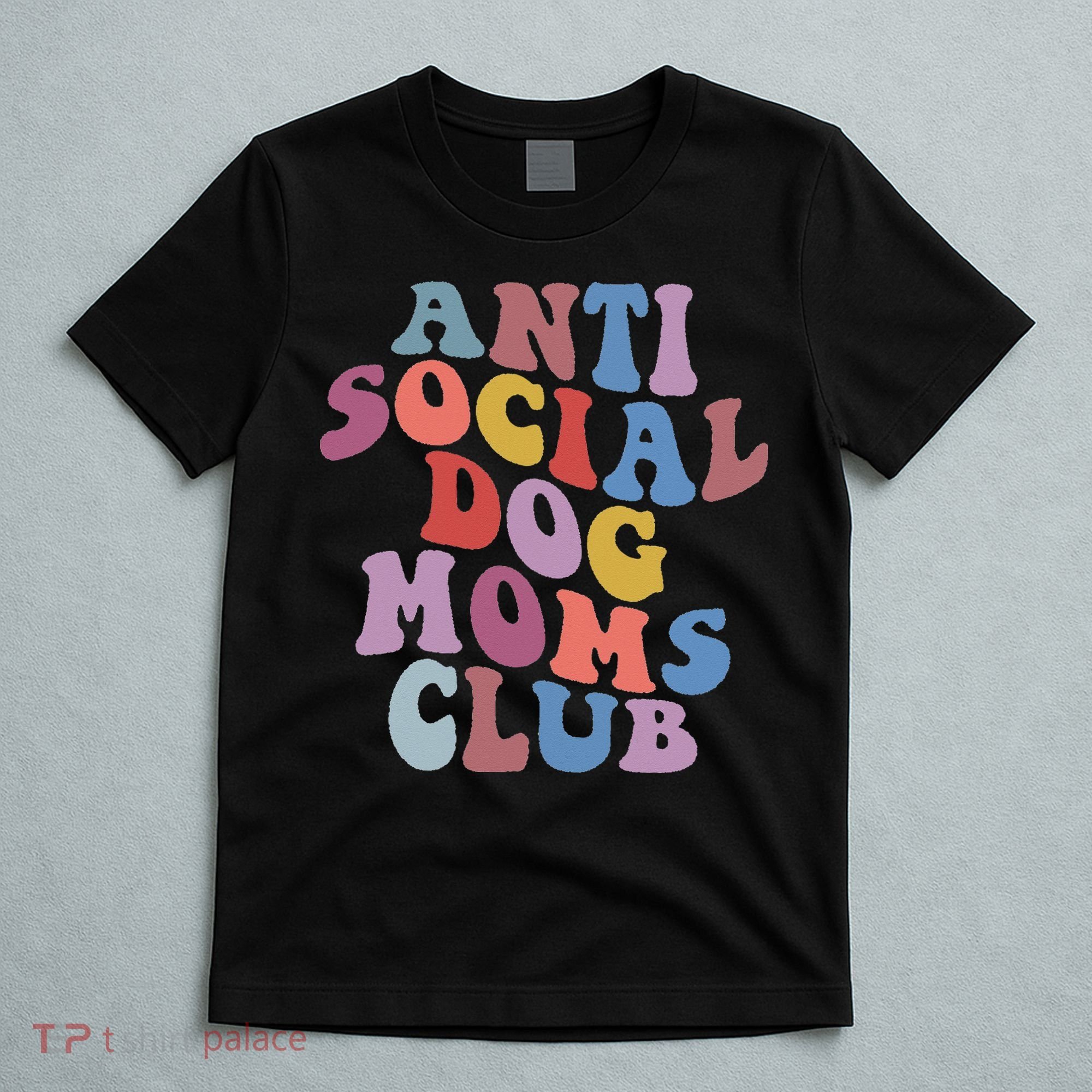 Funny AntiSocial Dog Mom Club Retro Mother's Day T-Shirt