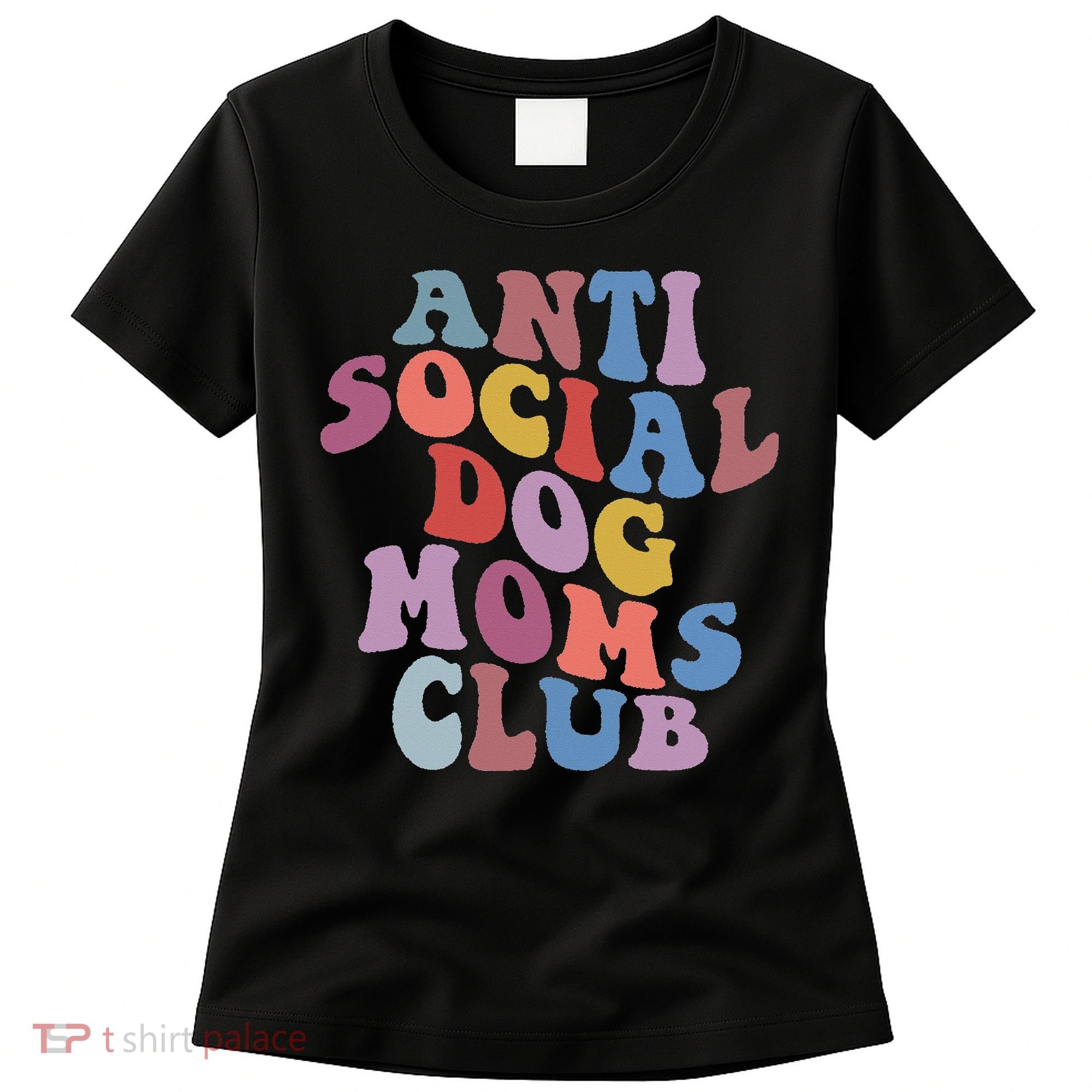 Funny AntiSocial Dog Mom Club Retro Mother's Day Women's T-Shirt