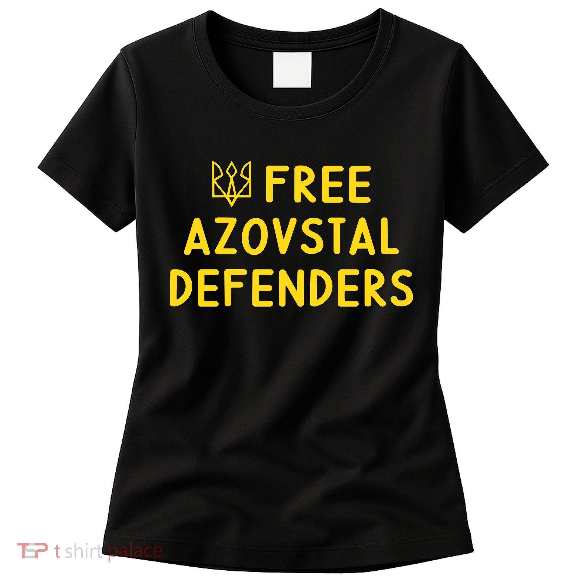 Free Azovstal Defenders Women's T-Shirt
