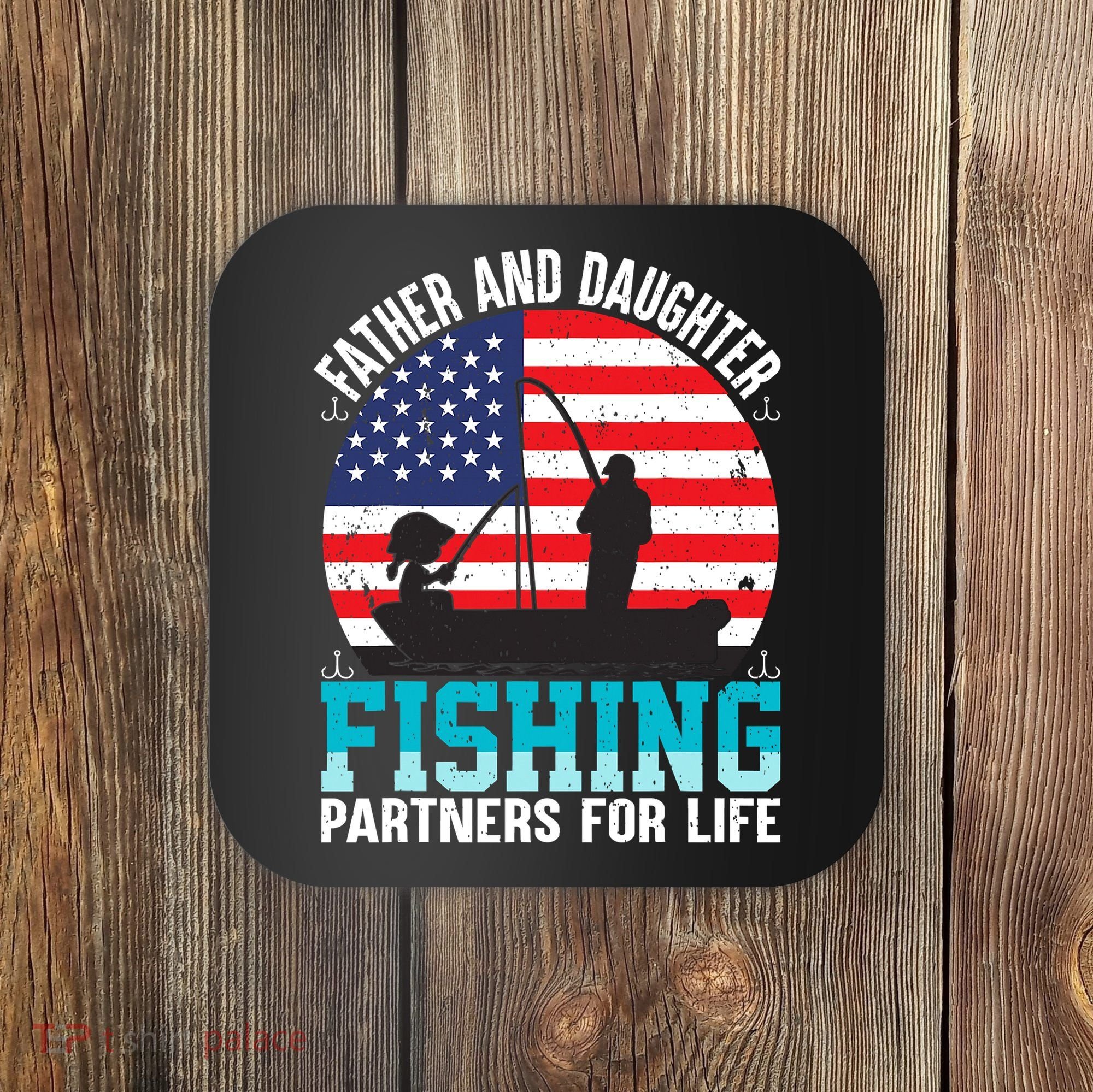 Father And Daughter Fishing Partners For Life Funny Coaster