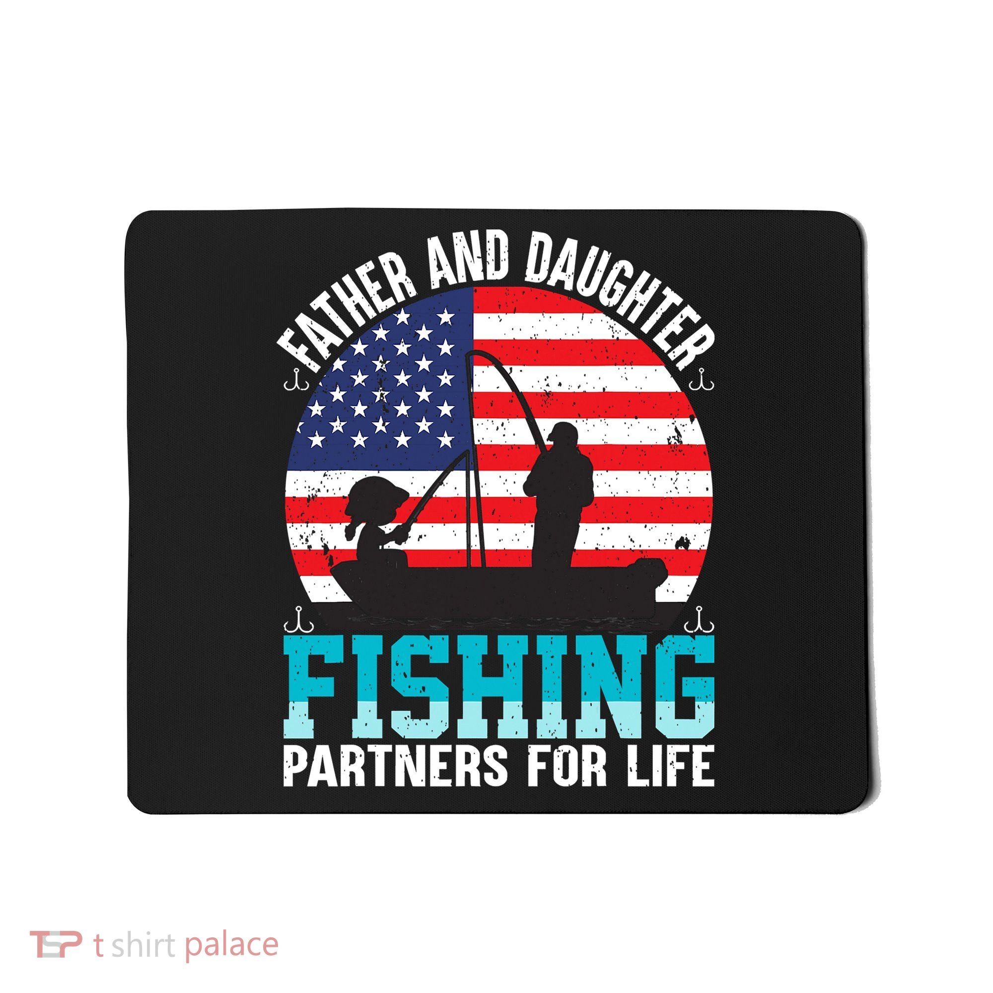 Father And Daughter Fishing Partners For Life Funny Mousepad