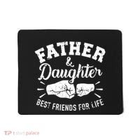 Father And Daughter Best Friends For Life Mousepad thumb 0