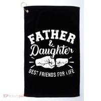 Father And Daughter Best Friends For Life Golf Towel thumb 0