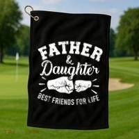Father And Daughter Best Friends For Life Golf Towel thumb 1