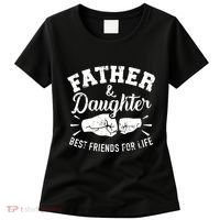 Father And Daughter Best Friends For Life Women's T-Shirt thumb 0