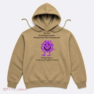 Fun Autoimmune Do Too Much Hoodie