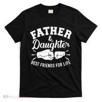 Father And Daughter Best Friends For Life T-Shirt thumb 0