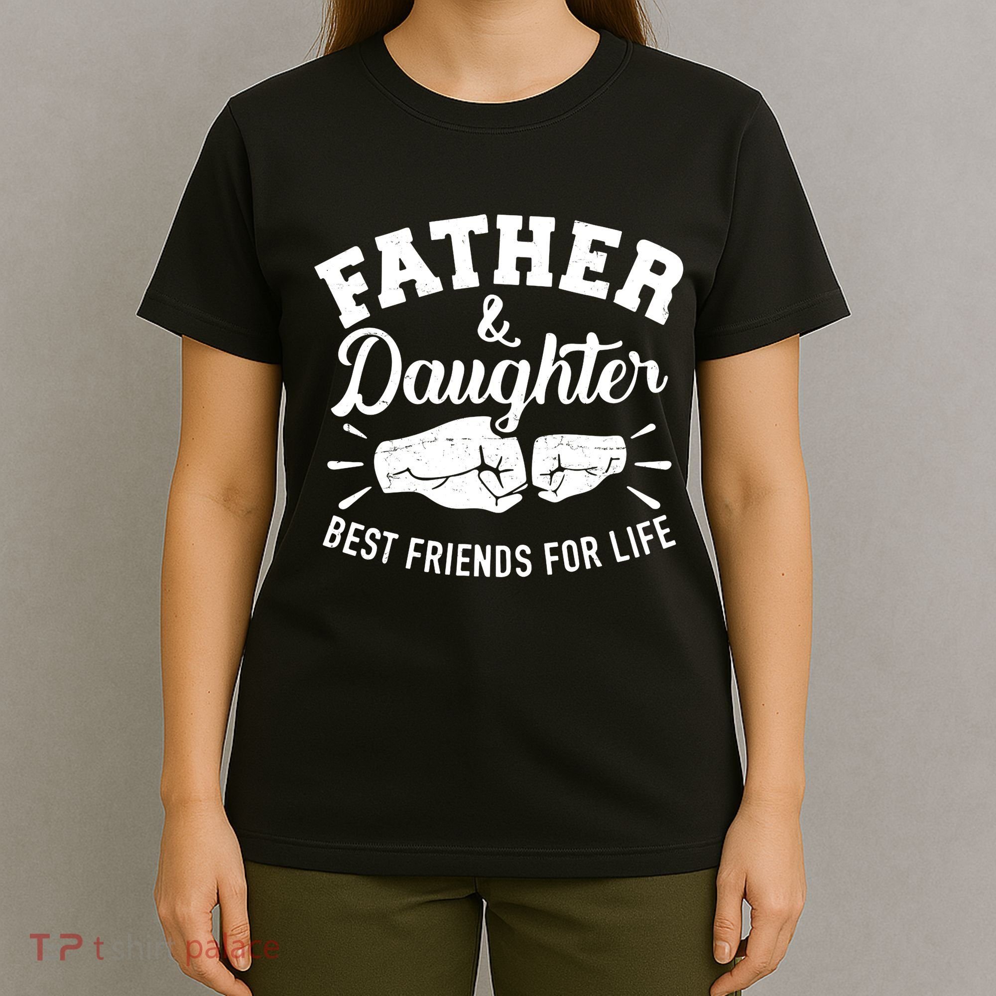 Father And Daughter Best Friends For Life T-Shirt