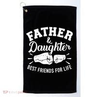 Father And Daughter Best Friends For Life Golf Towel thumb 0