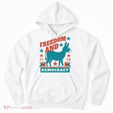 Freedom And Democracy Political Democrat Hoodie