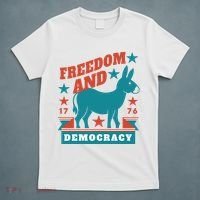 Freedom And Democracy Political Democrat T-Shirt thumb 5