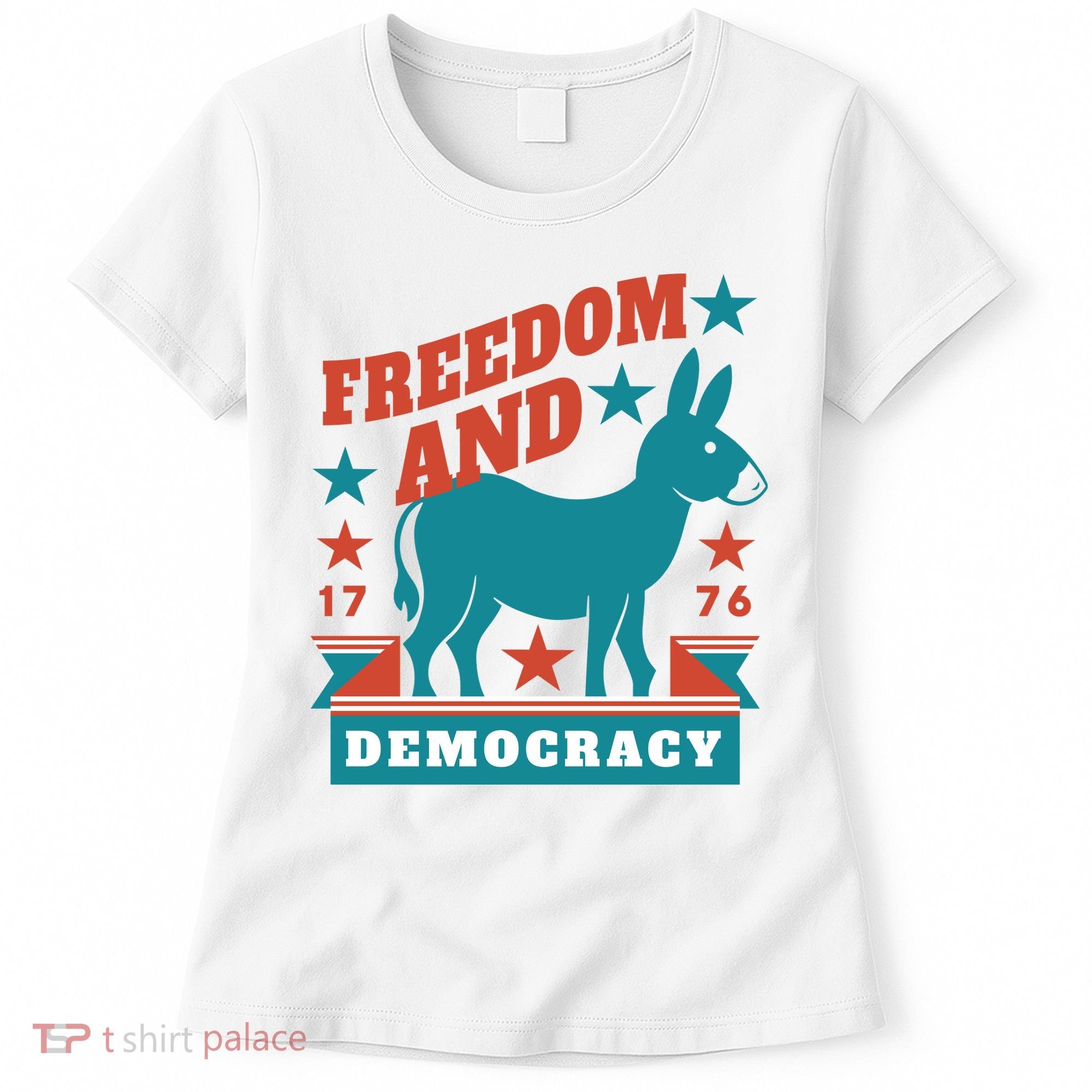 Freedom And Democracy Political Democrat Women's T-Shirt