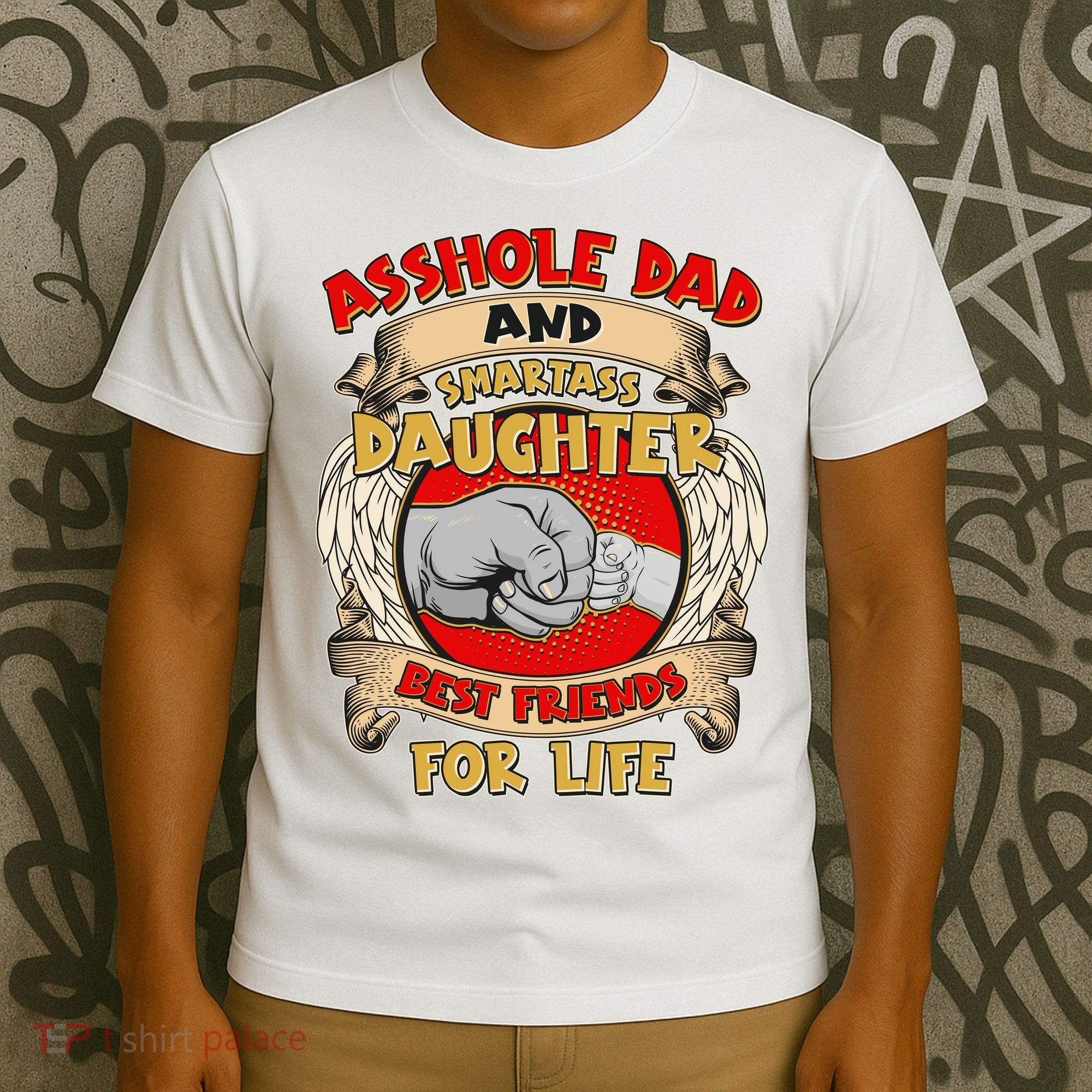 Funny Asshole Dad And Smartass Daughter Bestfriends For Life T-Shirt